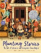 Anika Aldamuy Denise, Paola Escobar - Planting Stories: The Life of Librarian and Storyteller Pura Belpre