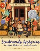 Anika Aldamuy Denise, Paola Escobar - Sembrando historias: Pura Belpre: bibliotecaria y narradora de cuentos