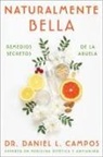 Daniel L Campos, Daniel L. Campos - Naturally Beautiful Naturalmente Bella (Spanish edition)