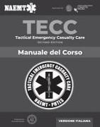 Naemt, National Association of Emergency Medica, National Association of Emergency Medical Technici, National Association of Emergency Medical Technicians (Naemt) - Italian Tecc: Tactical Emergency Casualty Care With Pac