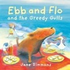 Jane Simmons - Ebb and Flo and the Greedy Gulls