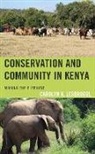 CAROLYN K LESOROGOL, Carolyn K. Lesorogol - Conservation and Community in Kenya
