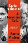 Anne Weber, Weber Anne - Epic Annette