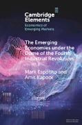 Mark Esposito, Mark Kapoor Esposito, Esposito Mark, Amit Kapoor, Kapoor Amit - Emerging Economies Under the Dome of the Fourth Industrial Revolution
