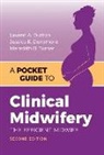 Jessica E Densmore, Jessica E. Densmore, Lauren A Dutton, Lauren A. Dutton, Lauren A. Densmore Dutton, Meredith B Turner... - Pocket Guide to Clinical Midwifery