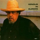 Charles Mingus - In Europe, 1 Audio-CD (Audio book)