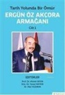 Kolektif - Tarih Yolunda Bir Ömür Ergün Öz Akcora Armagani Cilt 1-2 2 Kitap Takim