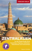 Dagmar Schreiber, Dagmar Schreiber - TRESCHER Reiseführer Zentralasien, m. 1 Karte