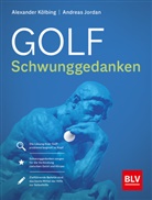 Andreas Jordan, Alexander Kölbing - Golf Schwunggedanken
