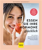 S Esche-Belke, Susanne Esche-Belke, Suzann Kirschner-Brouns, Suzann (Dr. med.) Kirschner-Brouns - Essen Sie Ihre Hormone glücklich