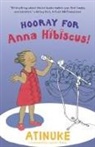 Atinuke, Lauren Tobia - Hooray for Anna Hibiscus!
