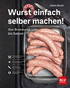 Heiko Brath - Wurst einfach selber machen!