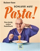 Rainer Sass - Schluss! Aus! Pasta!