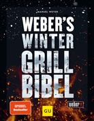 Manuel Weyer - Weber's Wintergrillbibel