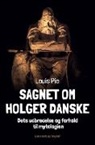 Louis Pio - Sagnet om Holger Danske. Dets udbredelse og forhold til mytologien