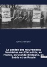 Käthe Schirmacher - La genèse des mouvements féministes aux États-Unis, en France, en Grande-Bretagne, en Suède et en Russie