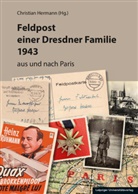 Christian Hermann - Feldpost einer Dresdner Familie 1943