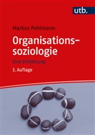 Markus Pohlmann, Markus (Prof. Dr.) Pohlmann - Organisationssoziologie