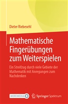 Riebesehl, Dieter Riebesehl - Mathematische Fingerübungen zum Weiterspielen