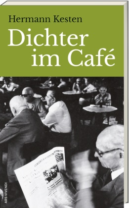 Hermann Glaser, Hermann Kesten - Dichter im Café - Roman