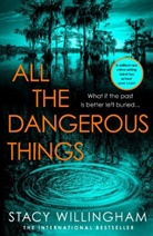 Stacy Willingham - All the Dangerous Things