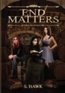 S. Hawk - End Matters
