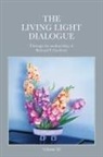 Richard P. Goodwin - The Living Light Dialogue Volume 16