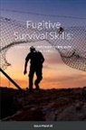 Dave L. Marshall - Fugitive Survival Skills