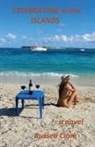 Russell Clark - Celebrating in the Islands