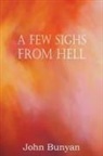 John Bunyan - A Few Sighs From Hell