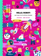 CosiCosa, Ana Seixas, Little Gestalten, Little Gestalten - Hello, Robot!