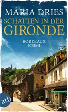 Maria Dries - Schatten in der Gironde