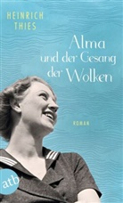 Heinrich Thies - Alma und der Gesang der Wolken