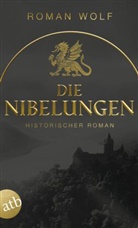 Roman Wolf - Die Nibelungen
