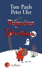 Tom Pauls, Peter Ufer - Weihnachten in Tohuwabohu