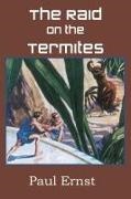 Paul Ernst - The Raid on the Termites