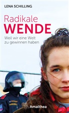 Lena Schilling - Radikale Wende
