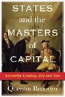 Quentin Bruneau - States and the Masters of Capital