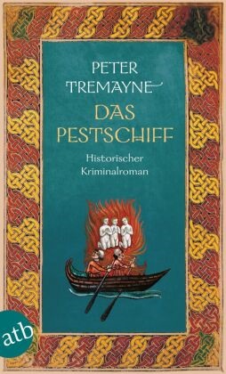 Peter Tremayne - Das Pestschiff - Historischer Kriminalroman
