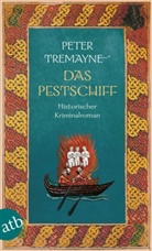 Peter Tremayne - Das Pestschiff