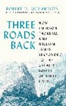 Robert D. Richardson - Three Roads Back