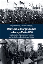 Jörg Echternkamp, Jörg Echternkamp (Prof. Dr.), Nübel, Christoph Nübel, Nübel (Dr. phil.) - Deutsche Militärgeschichte in Europa 1945-1990