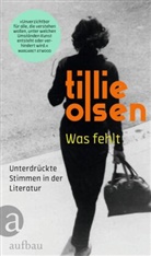 Tillie Olsen, Nina Frey, Nele Holdack, Hans-Christian Oeser - Was fehlt