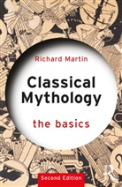 Richard Martin, Richard (National Jewish Medical and Resea Martin, Richard (Usaid and the World Bank Martin - Classical Mythology: The Basics