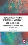 Amie L. Lennox - Human Trafficking, Structural Violence, and Resilience