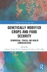 Jasmeet Sharma Kour, Imtiyaz Khanday, Jasmeet Kour, Vishal Sharma, Sharma Vishal - Genetically Modified Crops and Food Security