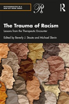 Beverly J. Slevin Stoute, Michael Slevin, Beverly J. Stoute - Trauma of Racism