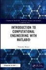 Timothy Bower - Introduction to Computational Engineering with MATLAB®