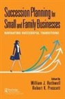 William J. Prescott Rothwell, William Prescott Rothwell, Robert Prescott, Robert K. Prescott, Prescott Robert K., William Rothwell... - Succession Planning for Small and Family Businesses