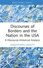 Massimiliano Demata, Demata Massimiliano - Discourses of Borders and the Nation in the Usa